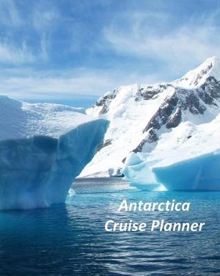 Book cover for Antarctica Cruise Planner
