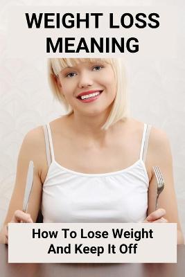 Book cover for Weight Loss Meaning