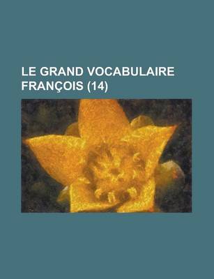 Book cover for Le Grand Vocabulaire Francois (14 )