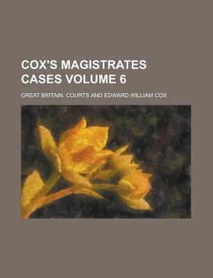 Book cover for Cox's Magistrates Cases Volume 6