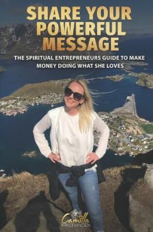 Cover of Share your powerful message!