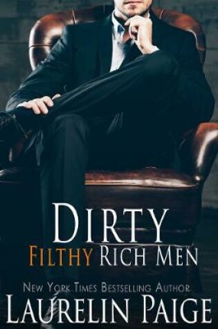 Cover of Dirty Filthy Rich Men