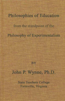 Book cover for Philosophies of Education from the Standpoint of the Philosophy of Experimentalism.