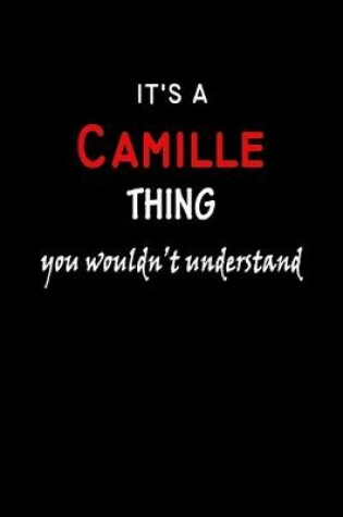 Cover of It's a Camille Thing You Wouldn't Understandl