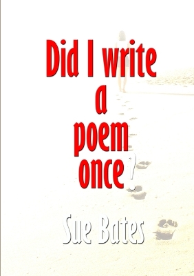 Book cover for Did I Write a Poem Once?