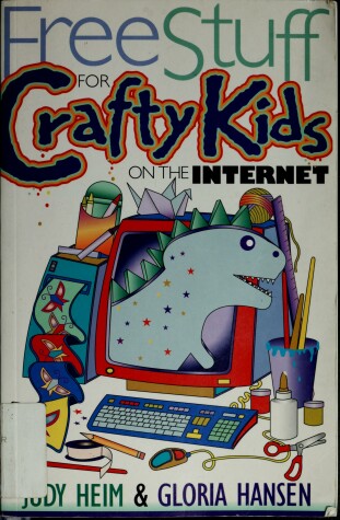 Cover of Free Stuff for Crafty Kids on the Internet