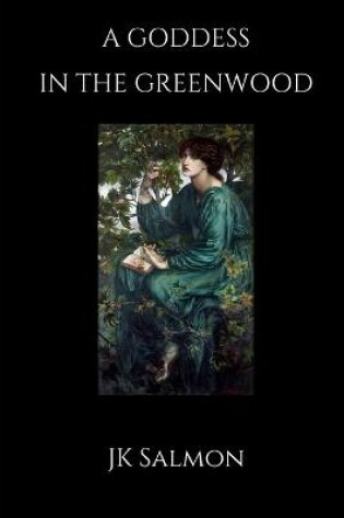 Cover of A Goddess in the Green Wood