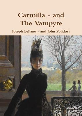 Book cover for Carmilla and the Vampyre - Two Classic Vampire Stories