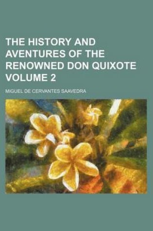 Cover of The History and Aventures of the Renowned Don Quixote Volume 2