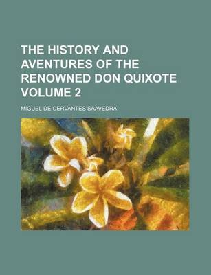 Book cover for The History and Aventures of the Renowned Don Quixote Volume 2