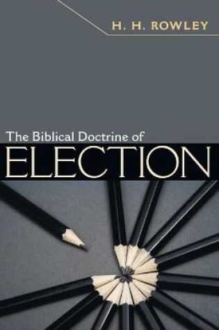 Cover of The Biblical Doctrine of Election