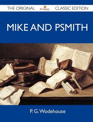 Book cover for Mike and Psmith - The Original Classic Edition