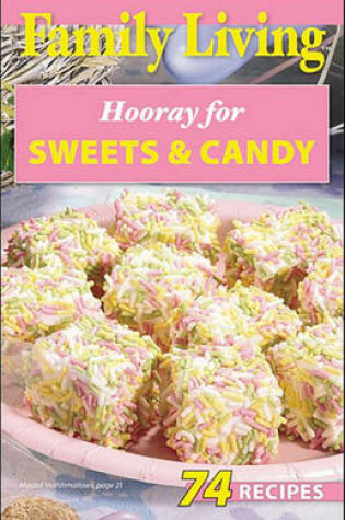 Cover of Family Living: Hooray for Sweets & Candy