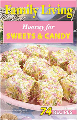 Cover of Family Living: Hooray for Sweets & Candy