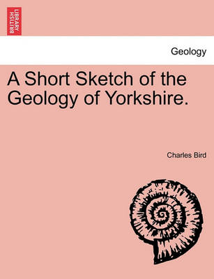 Book cover for A Short Sketch of the Geology of Yorkshire.