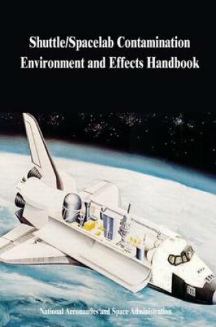 Cover of Shuttle/Spacelab Contamination Environment and Effects Handbook