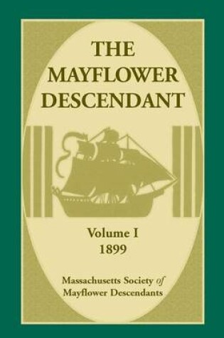 Cover of The Mayflower Descendant, Volume 1, 1899