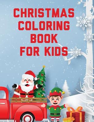 Book cover for Christmas Coloring Book For Kids