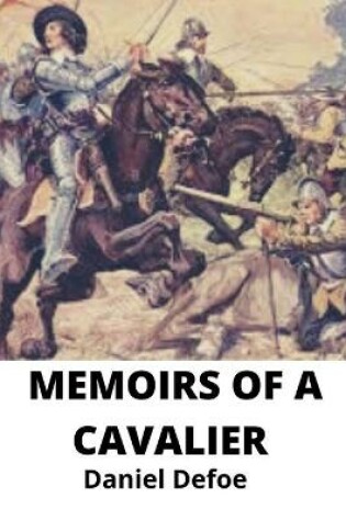 Cover of MEMOIRS OF A CAVALIER (Annotated)