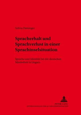 Cover of Spracherhalt Und Sprachverlust in Einer Sprachinselsituation