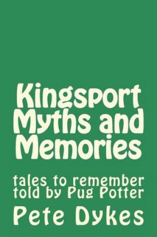 Cover of Kingsport Myths and Memories