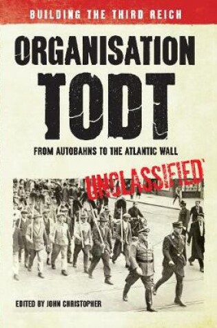 Cover of Organisation Todt From Autobahns to Atlantic Wall