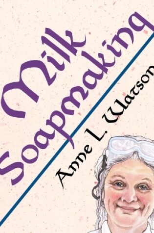 Cover of Milk Soapmaking