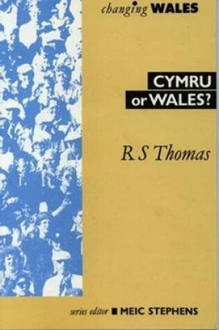 Cover of Changing Wales Series: Cymru or Wales?