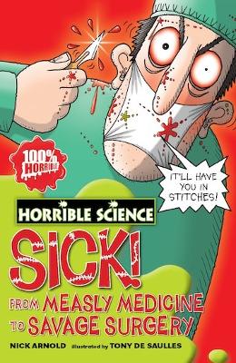 Book cover for Sick! From Measley Medicine to Savage Surgery