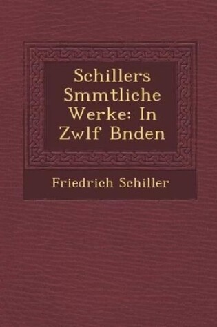 Cover of Schillers S Mmtliche Werke