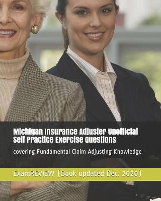 Book cover for Michigan Insurance Adjuster Unofficial Self Practice Exercise Questions