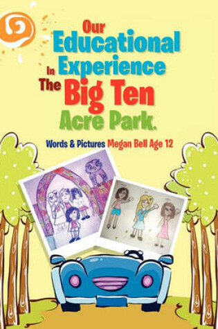 Cover of Our Educational Experience In The Big Ten Acre Park