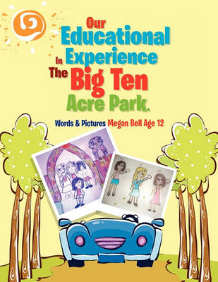 Book cover for Our Educational Experience In The Big Ten Acre Park