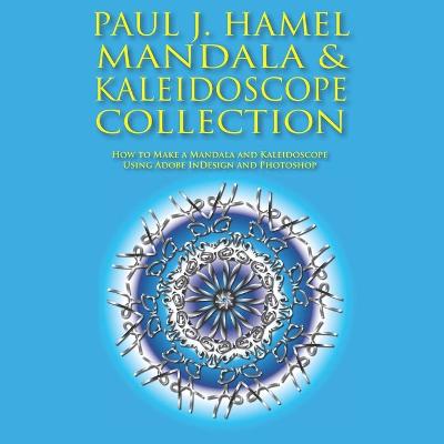 Book cover for Paul J. Hamel Mandala & Kaleidoscope Collection