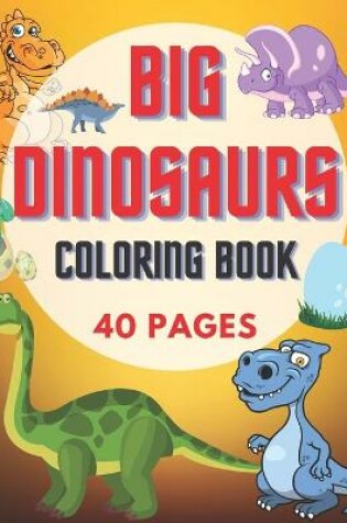 Cover of Big Dinosaurs Coloring Book