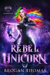 Book cover for Rebel Unicorn