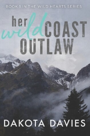 Cover of Her Wild Coast Outlaw