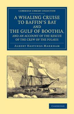 Book cover for A Whaling Cruise to Baffin's Bay and the Gulf of Boothia, and an Account of the Rescue of the Crew of the Polaris