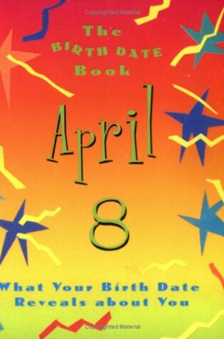 Cover of The Birth Date Book April 8