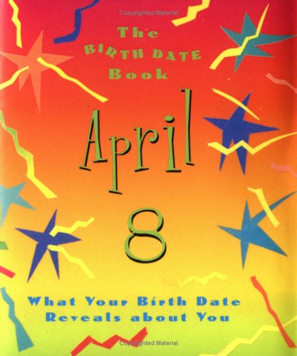 Book cover for The Birth Date Book April 8