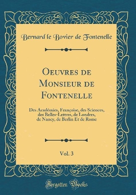 Book cover for Oeuvres de Monsieur de Fontenelle, Vol. 3