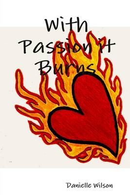 Book cover for With Passion it Burns