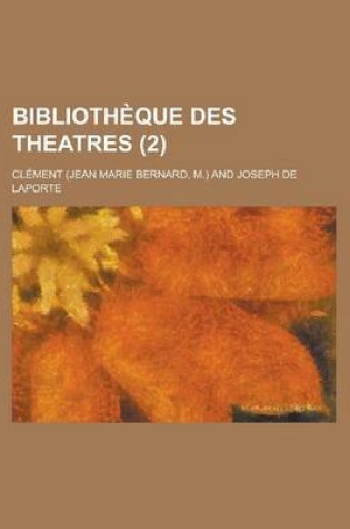 Cover of Bibliotheque Des Theatres (2)