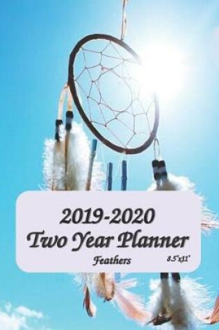 Cover of 2019-2020 Feathers Two Year Planner 8.5"x11"