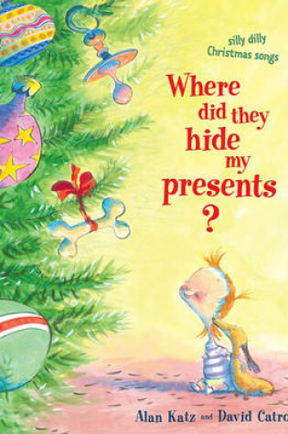 Cover of Where Did They Hide My Presents?