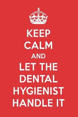 Book cover for Keep Calm and Let the Dental Hygienist Handle It