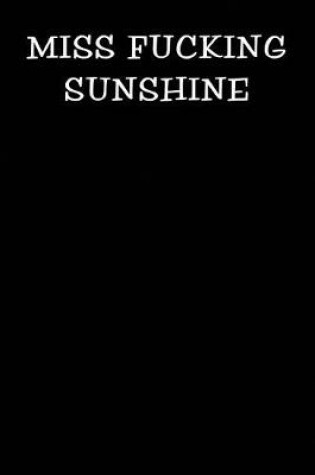 Cover of Miss Fucking Sunshine