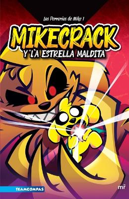 Book cover for Las Perrer�as de Mike 1: Mikecrack Y La Estrella Maldita
