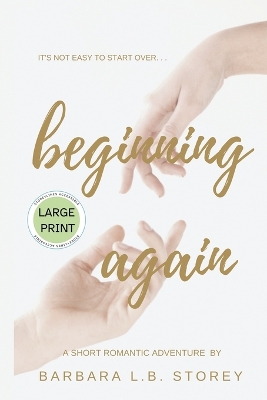 Book cover for Beginning Again - A Short Romantic Adventure - Large Print Edition