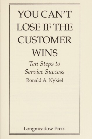 Cover of You Can't Lose If the Customer Wins